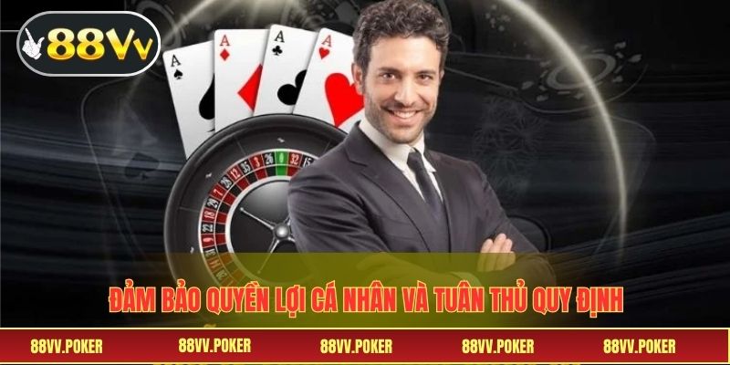 Đảm bảo quyền lợi cá nhân và tuân thủ quy định