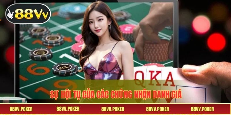 Sự hội tụ của các chứng nhận danh giá